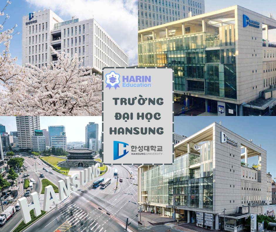 CHINH PHỤC BẰNG THẠC SĨ TẠI ĐẠI HỌC HANSUNG - 한성대학교 (SEOUL) CÙNG HARIN EDUCATION